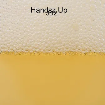 Handsz Up by JB2