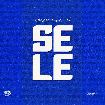 Sele (feat. Chley) by Mbosso