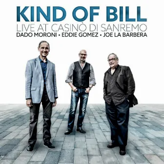 Kind of Bill (Live at Casinò di Sanremo) by Joe La barbera