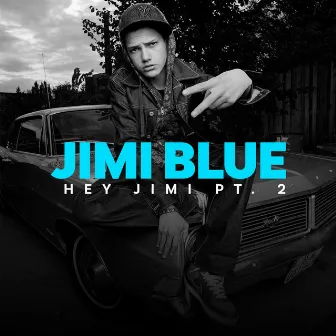 Hey Jimi Pt.2 by Jimi Blue