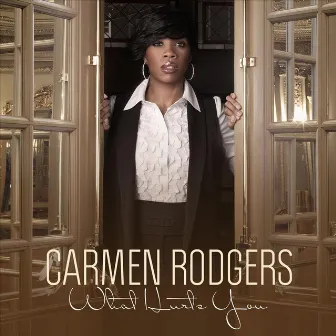 What Hurts You - Single by Carmen Rodgers