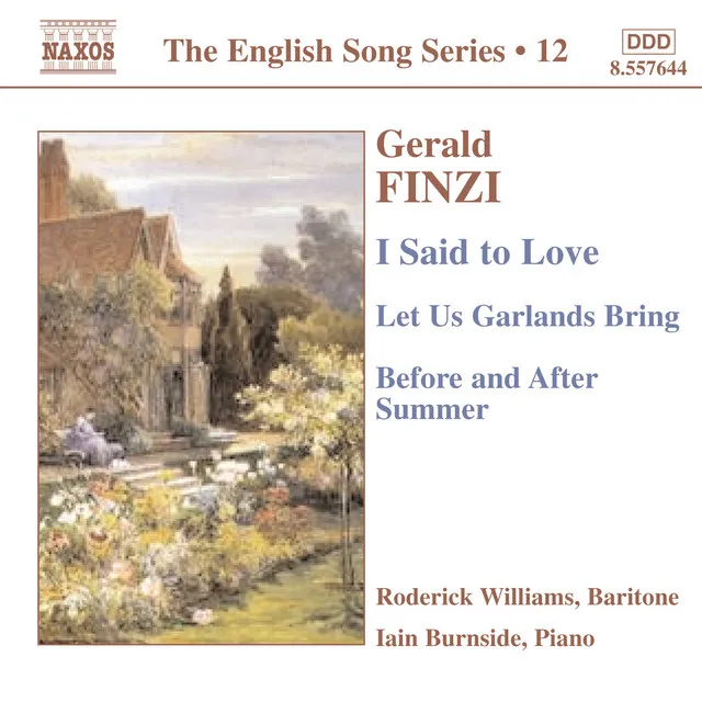 Finzi: I Said To Love / Let Us Garlands Bring / Before and After Summer (English Song, Vol. 12)