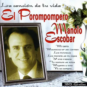 El Porompompero (La cancion de tu vida) by Manolo Escobar