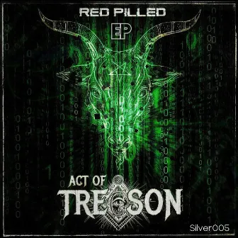 Red Pilled EP by Act Of Treason