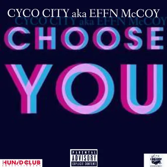 Choose You by Effn McCoy