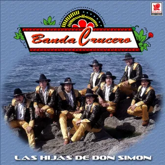 Las Hijas De Don Simon by Banda Crucero