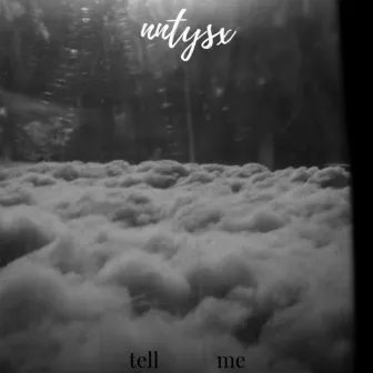 Tell Me by NNTYSX