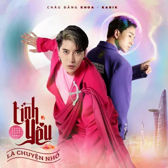 Tình Yêu Là Chuyện Nhỏ by Châu Đăng Khoa