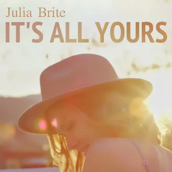 It's All Yours by Julia Brite