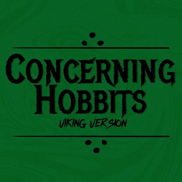 Concerning Hobbits (Viking Version)