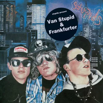 Van Stupid/Frankfurter by The Stupids