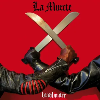 Headhunter by la Muerte