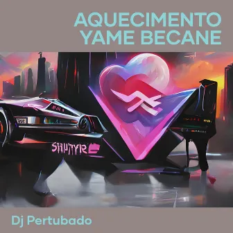 Aquecimento Yame Becane by DJ PERTUBADO