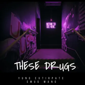 These Drugs by Yung Extirpate