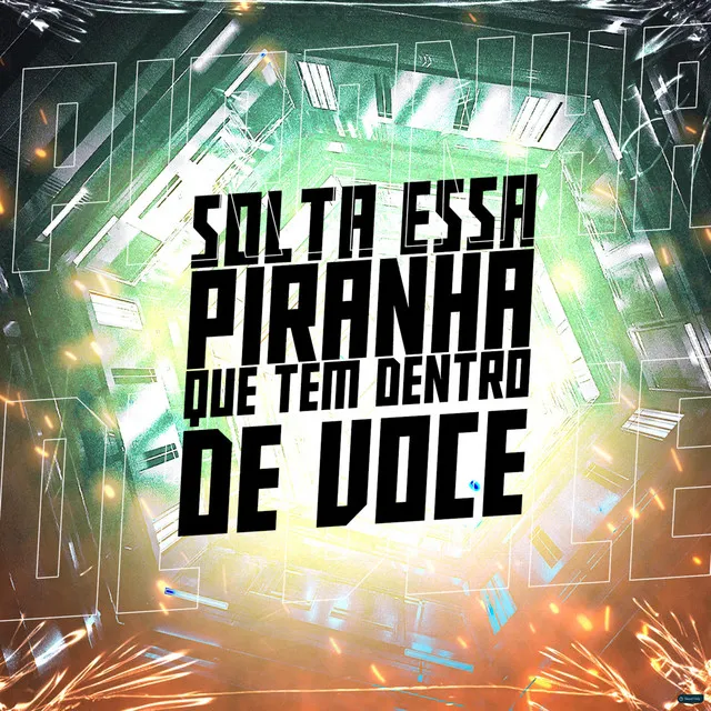 Solta Essa Piranha Que Tem Dentro de Você (feat. MC Renatinho Falcão & Deusas do funk)