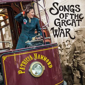 Songs of the Great War by Patricia Hammond