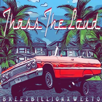 Thass the Loud by Breez Billion