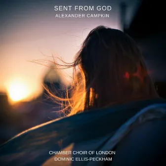 Sent from God by Chamber Choir of London