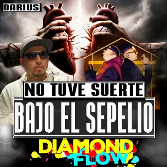 No Tuve Suerte by Bajo el Sepelio