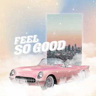 Feel So Good by Paxy