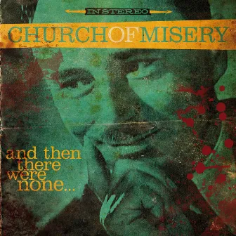 And Then There Were None... by Church Of Misery