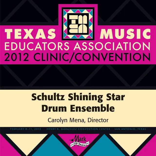 2012 Texas Music Educators Association (TMEA): Schultz Shining Star Drum Ensemble