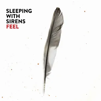 Feel by Sleeping With Sirens