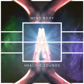 Mind Body Healing Sounds: Slow Wellness Relaxation, Spa Rituals, Relaxed Mind & Body by Natural Healing Music Zone