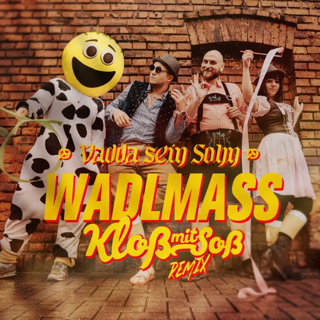 Wadlmass - Kloß mit Soß Remix