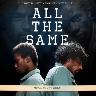 All The Same (Original Motion Picture Soundtrack) [feat. Adria Dinev] by The Doge