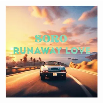 Runaway Love by Soro