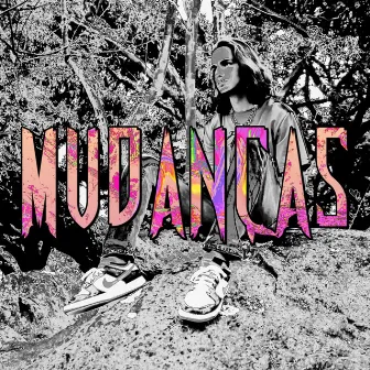 Mudanças by Smith the Kid