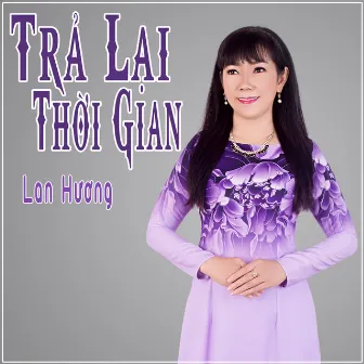 Trả Lại Thời Gian by Lan Hương