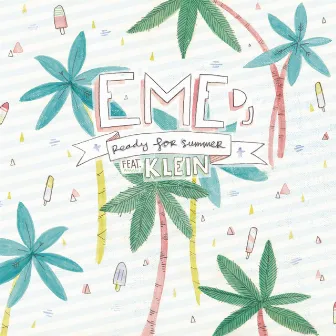 Ready for Summer (feat. Klein) by Eme DJ