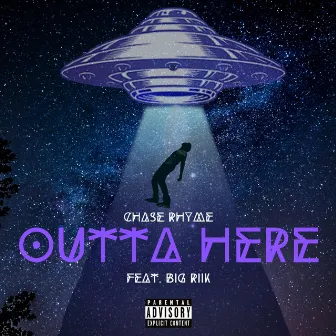 Outta Here by Chase Rhyme