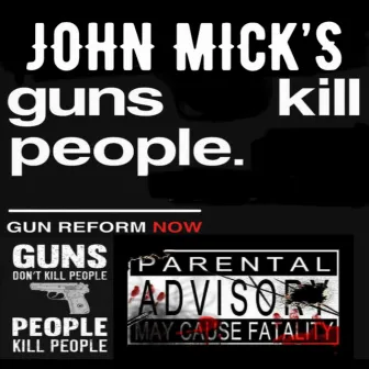 Guns Kill People by 