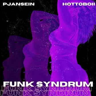 Funk Syndrum by HOTTOBOII