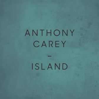 Island by Anthony Carey