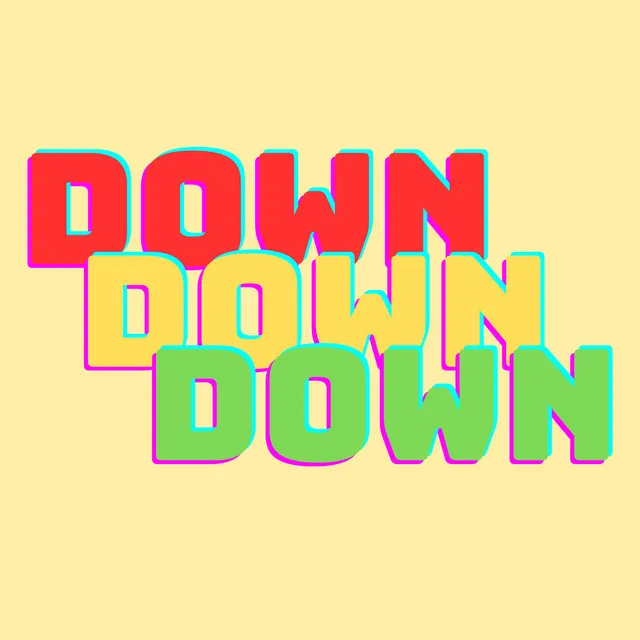 Down Down Down