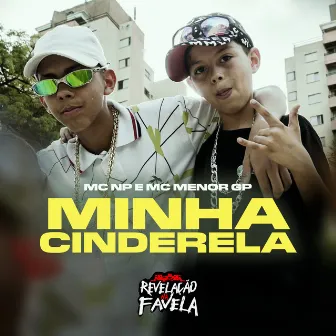 Minha Cinderela by MC Menor GP