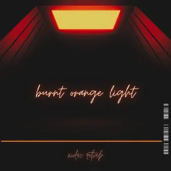 burnt orange light (EP) by Nivlac Retxab