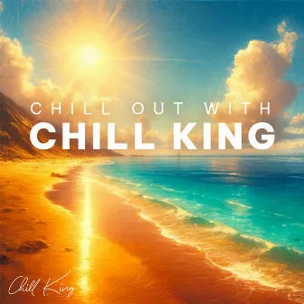 Chill Out With Chill King by Niclas Kings