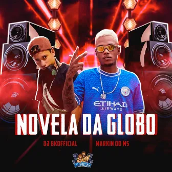 Novela da Globo by DJ BK OFFICIAL