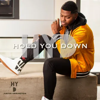 Hold You Down by Justin Arrington