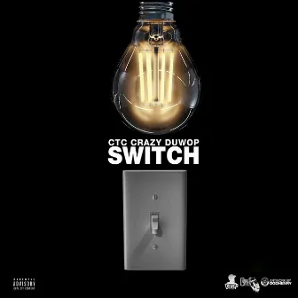 Switch - Single by CTC Crazy Duwop