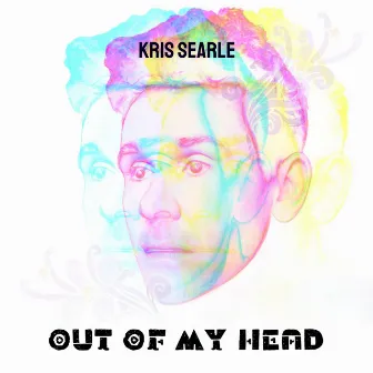 Out of My Head by Kris Searle