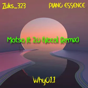 Matsa It 2.0 (Vocal Remix) by PIANO ESSENCE