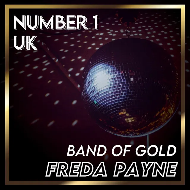 Band of Gold (UK Chart Top 40 - No. 1)