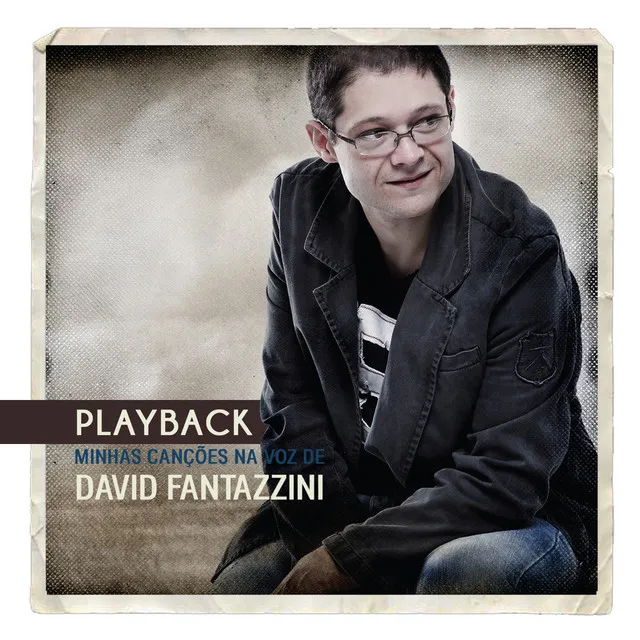 Minhas Canções na Voz de David Fantazzini (Playback)