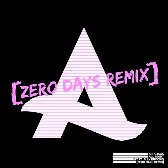 All Night (Zero Days Remix) by Ally Brooke